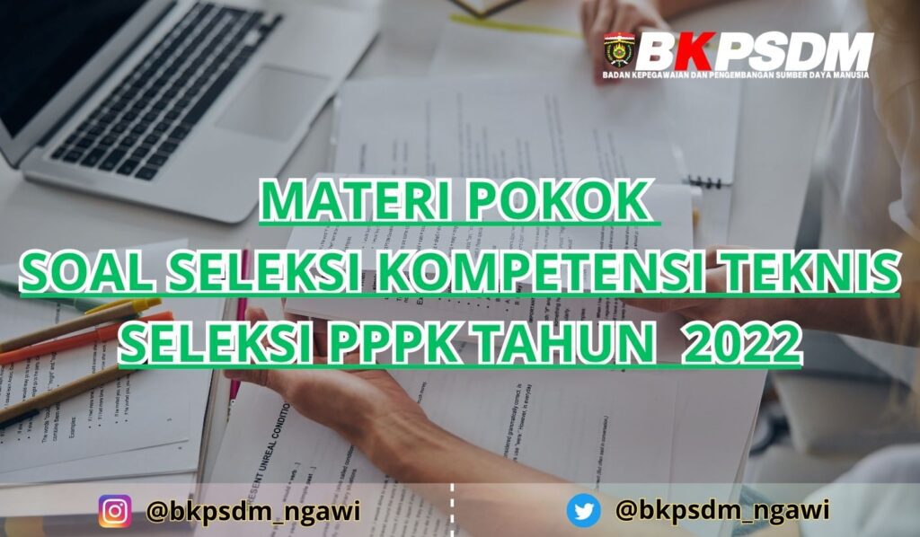 MATERI POKOK SOAL SELEKSI KOMPETENSI TEKNIS DENGAN CAT UNTUK SELEKSI PENGADAAN PPPK TAHUN ANGGARAN 2022