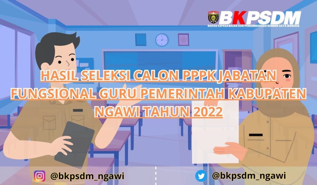 HASIL SELEKSI CALON PPPK JABATAN FUNGSIONAL GURU PEMERINTAH KABUPATEN NGAWI TAHUN 2022